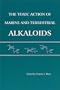 The Toxic Action of Marine and Terrestrial Alkaloids