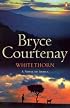 Whitethorn (Paperback) Bryce Courtenay