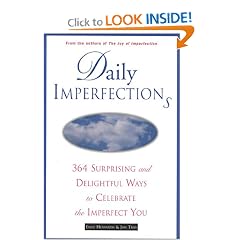 Daily Imperfections: 365 364 Ways to Celebrate the Glorious Imperfect You