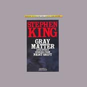 Gray Matter and Other Stories From Night Shift | [Stephen King]