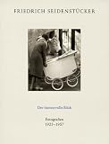 Der humorvolle Blick, Fotografien 1923-1957 - Friedrich Seidenst&uuml;cker