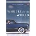 Wheels for the World: Henry Ford, His Company, and a Century of Progress