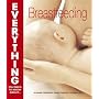 Breastfeeding (Everything You Need to Know About...)