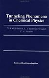 Tunneling Phenomena in Chemical Physics