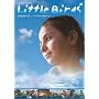 Little Birds -�C���N ��΂̉Ƒ�����- [DVD]