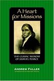 A Heart for Missions: Memoir of Samuel Pearce