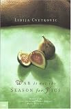 Search : War Is Not the Season for Figs