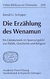 Die Erz�hlung des Wenamun - Bernd U. Schipper