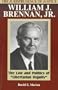 The Jurisprudence of Justice William J. Brennan, Jr.