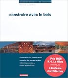 Revue Le Moniteur  / Construire avec le bois