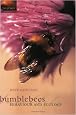 Bumblebees: Ecology and Behaviour (Life Science)
