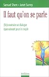 Il faut qu on se parle : (Re)construire un dialogue epanouissant pour le couple