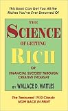 The Science of Getting Rich or Financial Success Through Creative Thought