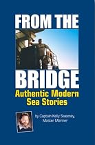 From the Bridge: Authentic Modern Sea Stories