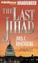 The Last Jihad (Political Thrillers Series #1)