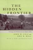 The Hidden Frontier: Ecology and Ethnicity in an Alpine Valley