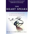 The Heart Speaks: A Cardiologist Reveals the Secret Language of Healing