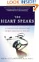 The Heart Speaks: A Cardiologist Reveals the Secret Language of Healing