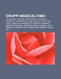 Gruppi musicali emo: 30 Seconds to Mars, Lostprophets, Avenged Sevenfold, From First to Last, Fall Out Boy, Tokio Hotel, Angels & Airwaves (Italian Edition)