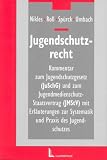 Jugendschutzrecht.Kommentar zum Jugendschutzgesetz und zum Jugendmedienschutz � Staatsvertrag mit Erl�uterungen zur Systematik und Praxis des Jugendschutzes