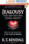 Jealousy--The Sin No One Talks about: How to Overcome Envy and Live a Life of Freedom
