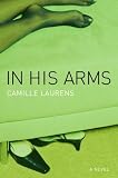 In His Arms: A Novel