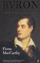 Byron: Life and Legend