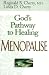 Menopause (God's Pathway to Healing)