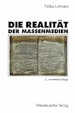 Die Realit&auml;t der Massenmedien - 