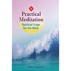 Practical Meditation: Spiritual Meditation for the Mind