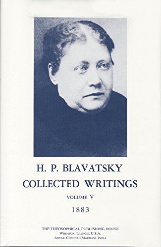 Collected Writings of H. P. Blavatsky, Vol. 5 (1883)