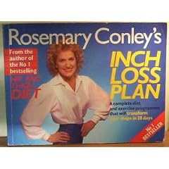 Rosemary Conley's Inch Loss Plan: A Complete Diet and Exercise Programme That Will Transform Your Shape in 28 Days