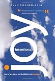 Intentional Joy: How to Turn Stress, Fear & Addiction into Freedom
