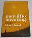 Books : The will to meaning;: Foundations and applications of logotherapy