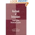 Handbook of Antioxidants (Oxidative Stress and Disease) by Lester Packer and Enrique Cadenas