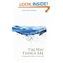The Way Things Are: A Living Approach to Buddhism (Buddhism (O Books))