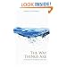 The Way Things Are: A Living Approach to Buddhism (Buddhism (O Books))