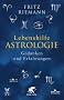 Lebenshilfe Astrologie: Gedanken und Erfahrungen