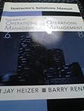 Instructor's solutions manual, Principles of operations management, sixth edition, Operations management, eighth edition, Jay Heizer, Barry Render