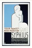 Historic Print (L): Your family needs protection against syphilis Your wife or husband and children should b