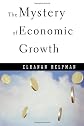 The Mystery of Economic Growth