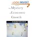 The Mystery of Economic Growth