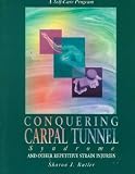 Conquering Carpal Tunnel Syndrome **ISBN: 9781572240391**