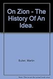 On Zion : the history of an idea