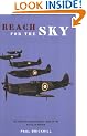 Reach for the Sky: Story of Douglas Bader, D.S.O., D.F.C. (CASSELL MILITARY PAPERBACKS)