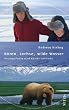 B�ren, Lachse, wilde Wasser: mit Sabine W�nsch: Als junge Familie durch Kanada und Alaska