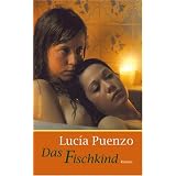 Das Fischkindvon "Luc�a Puenzo"
