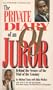 The Private Diary of an O.J. Juror: Behind the Scenes of the Trial of the Century