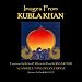 Images From Kubla Khan (Narrated By Sir Ben Kingsley)