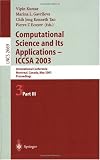 Computational Science and Its Applications - ICCSA 2003: International Conference, Montreal, Canada, May 18-21, 2003, Proceedings, Part III: v. 2669, Pt. III (Lecture Notes in Computer Science)